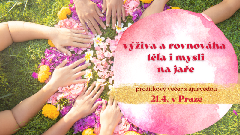 Prožitkový večer s ájurvédou 21.4.2023